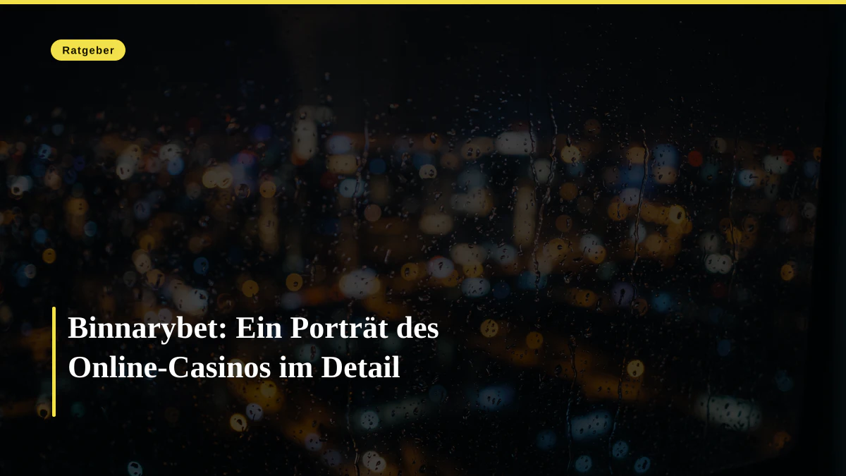 Binnarybet: Ein Porträt des Online-Casinos im Detail