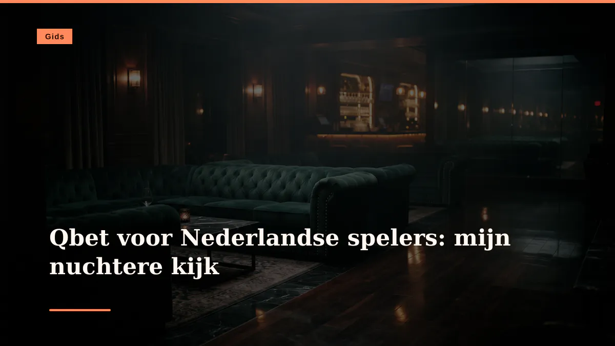 Qbet voor Nederlandse spelers: mijn nuchtere kijk