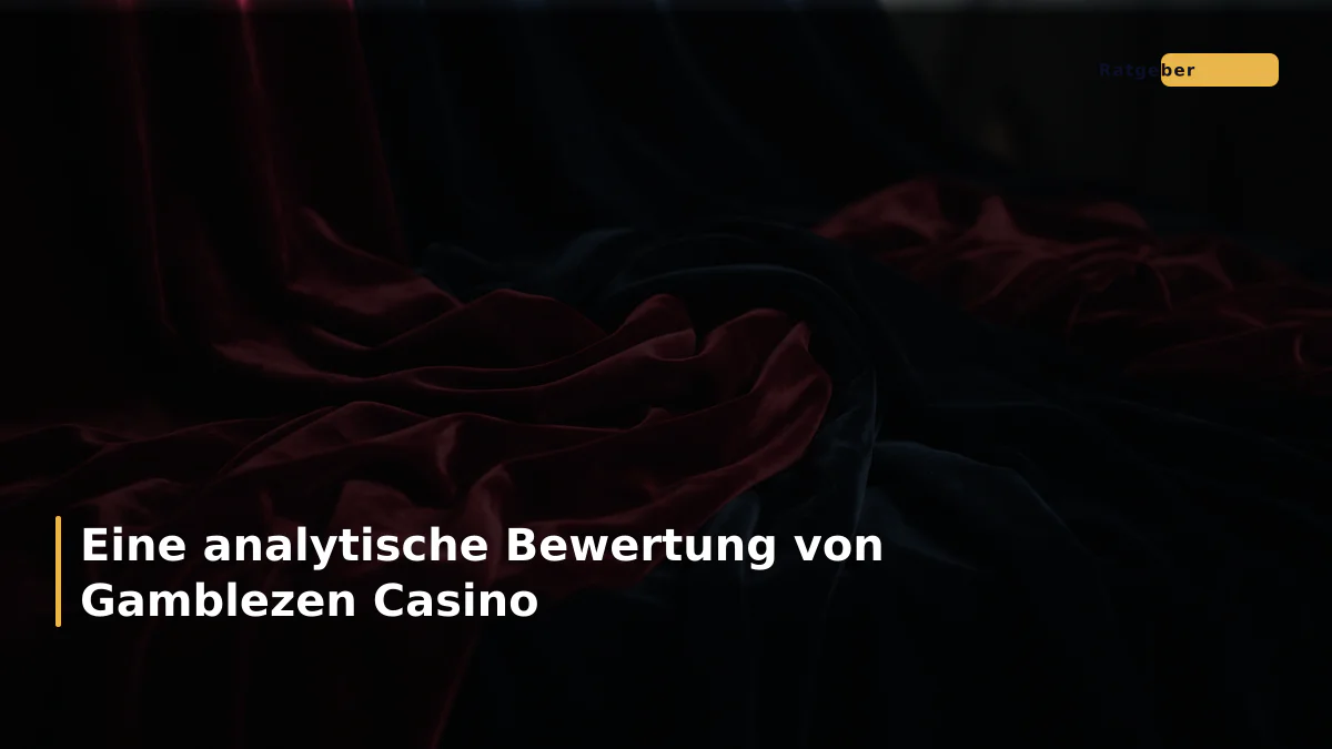 Eine analytische Bewertung von Gamblezen Casino