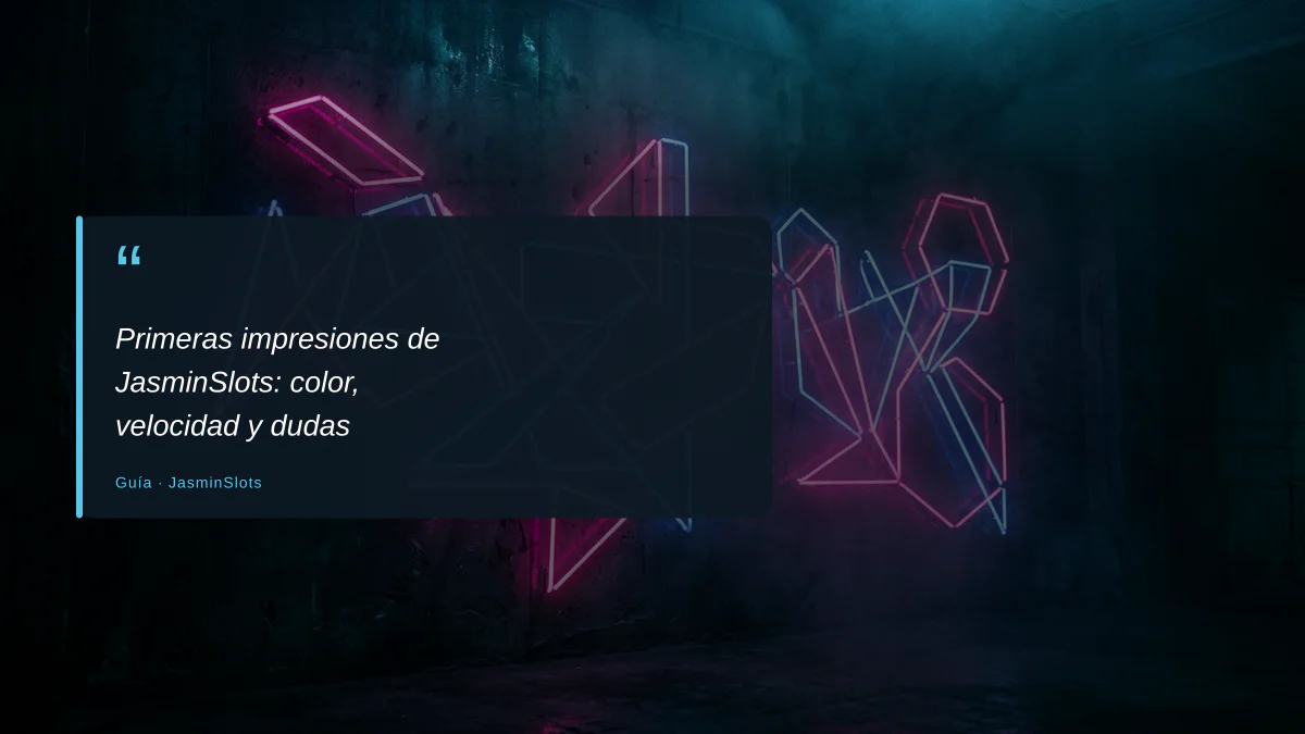 Primeras impresiones de JasminSlots: color, velocidad y dudas