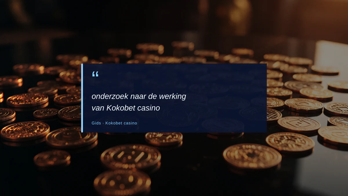 onderzoek naar de werking van Kokobet casino
