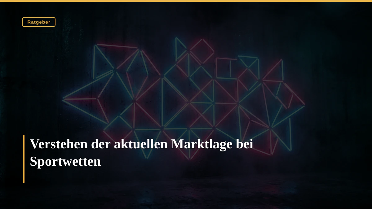Verstehen der aktuellen Marktlage bei Sportwetten