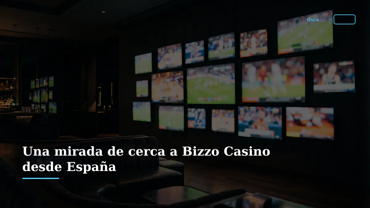 Una mirada de cerca a Bizzo Casino desde España