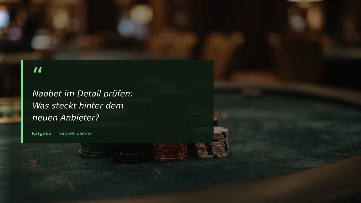 Naobet im Detail prüfen: Was steckt hinter dem neuen Anbieter?