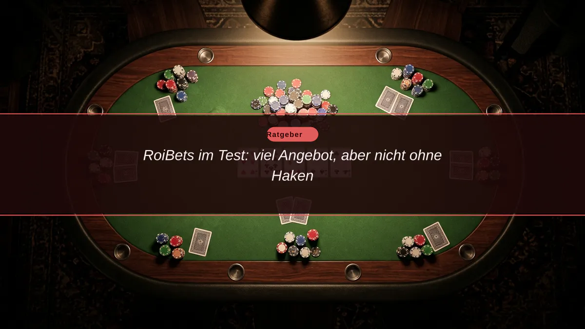 RoiBets im Test: viel Angebot, aber nicht ohne Haken