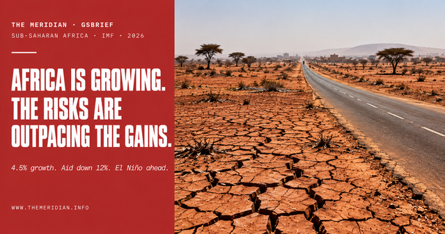 Africa Is Growing at 4.5 Percent. Inflation Is Rising, Aid Is Falling, and the Climate Is Not Waiting. - GSBrief - The Meridian