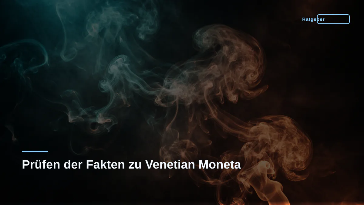 Prüfen der Fakten zu Venetian Moneta