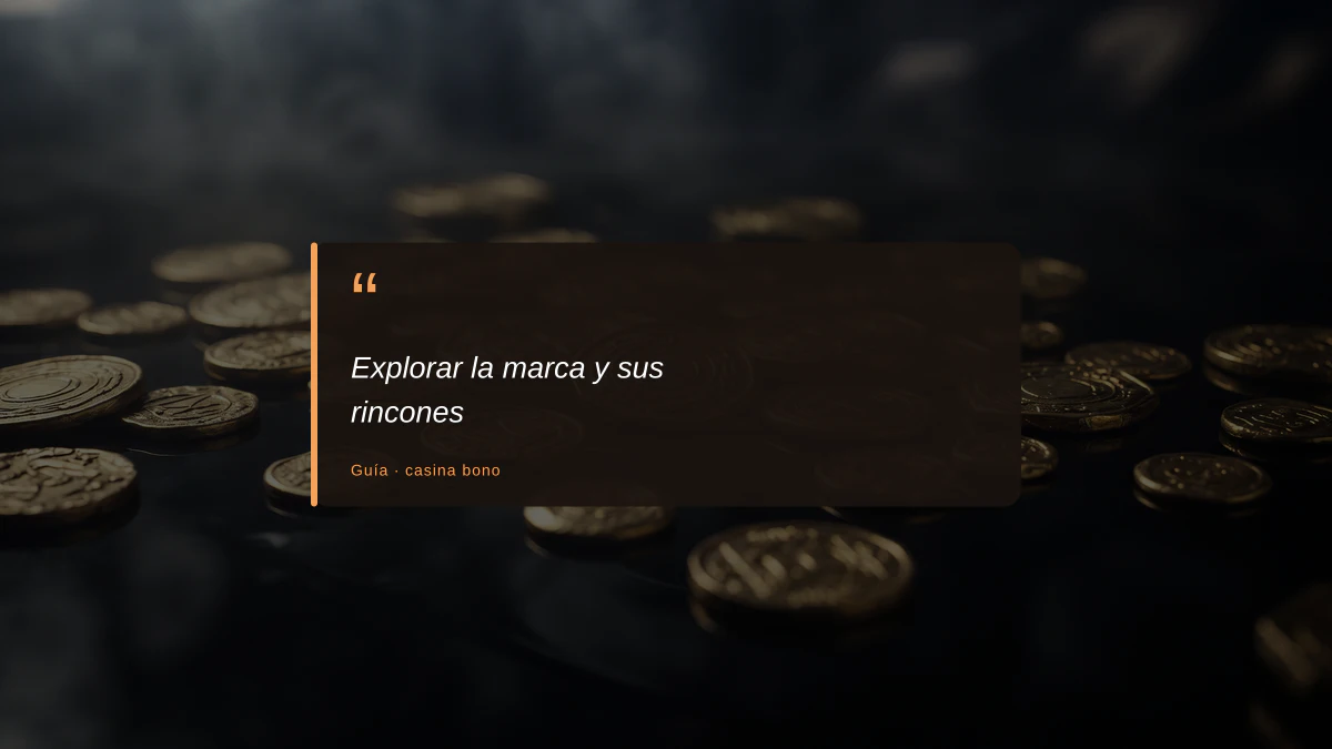 Explorar la marca y sus rincones