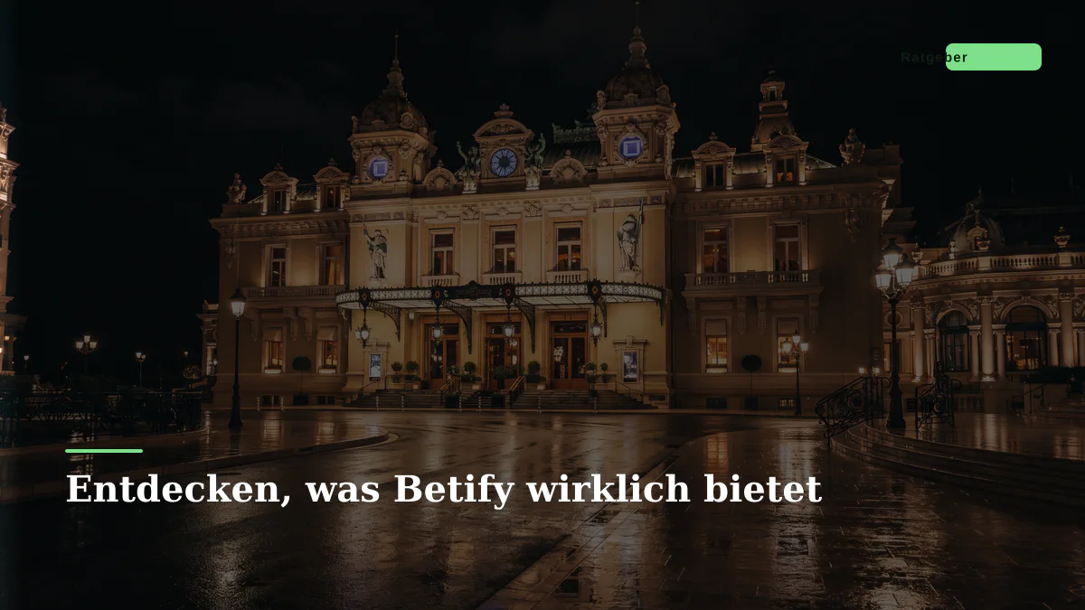Entdecken, was Betify wirklich bietet