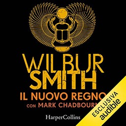 Wilbur Smith, Mark Chadbourn – Il nuovo regno (2022) (mp3 – 128 kbps)