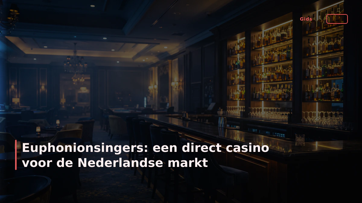 Euphonionsingers: een direct casino voor de Nederlandse markt