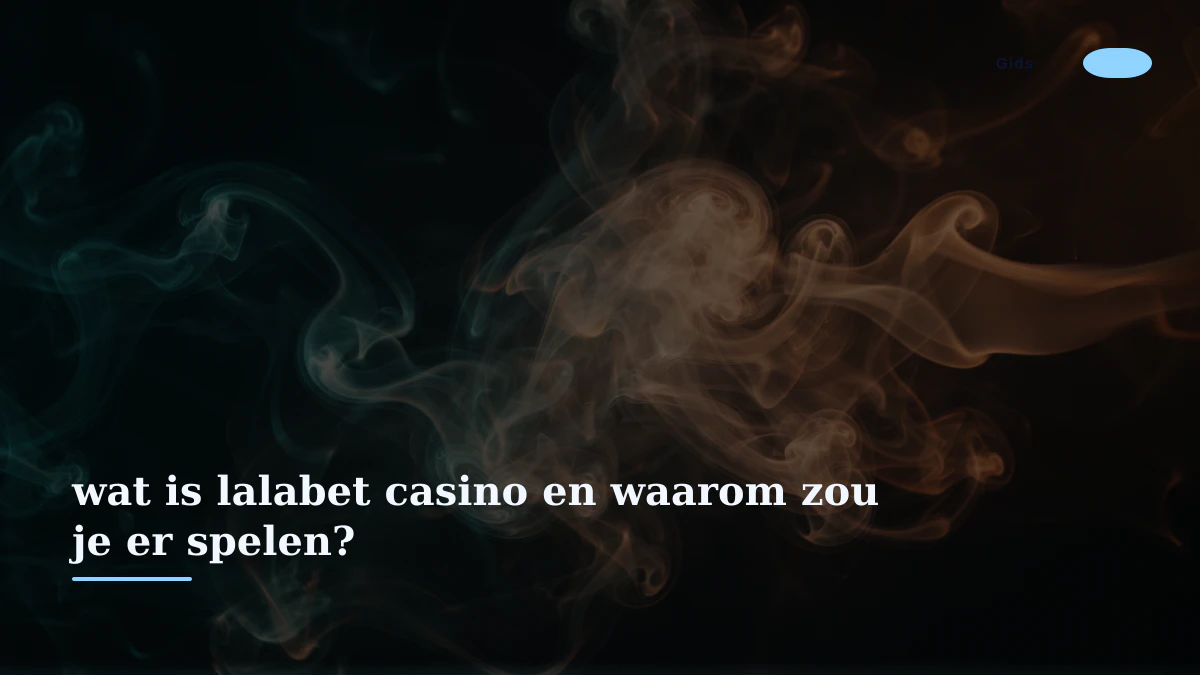 wat is lalabet casino en waarom zou je er spelen?