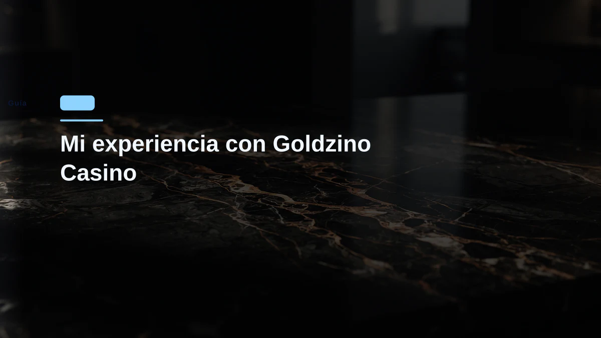 Mi experiencia con Goldzino Casino