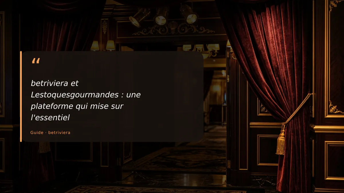 betriviera et Lestoquesgourmandes : une plateforme qui mise sur l'essentiel