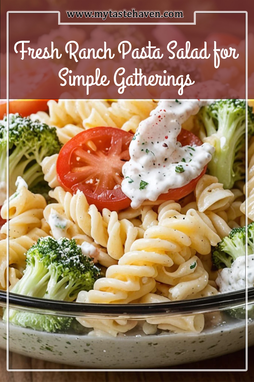 Fresh Ranch Pasta Salad for Simple Gatherings