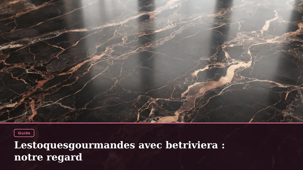 Lestoquesgourmandes avec betriviera : notre regard