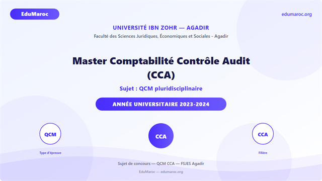 Exemple Concours Master Comptabilité Contrôle Audit CCA FSJES Agadir 2023-2024