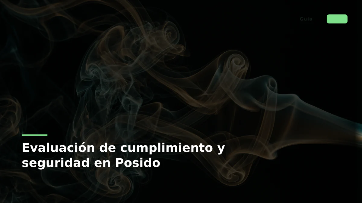 Evaluación de cumplimiento y seguridad en Posido