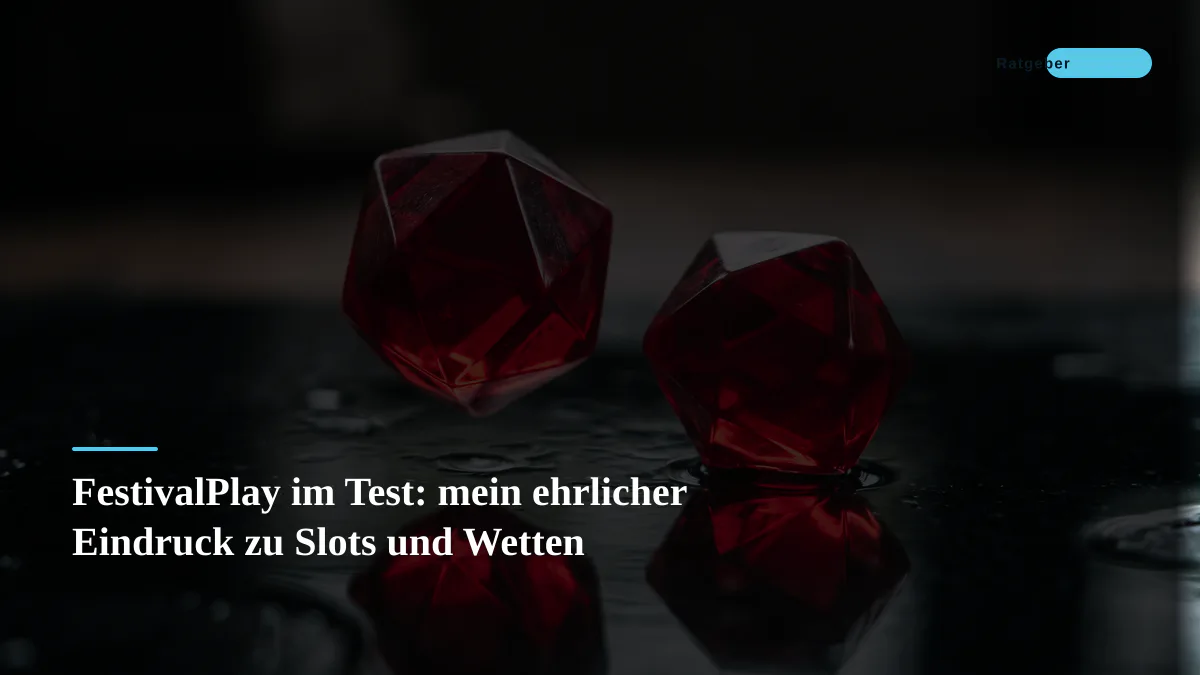 FestivalPlay im Test: mein ehrlicher Eindruck zu Slots und Wetten