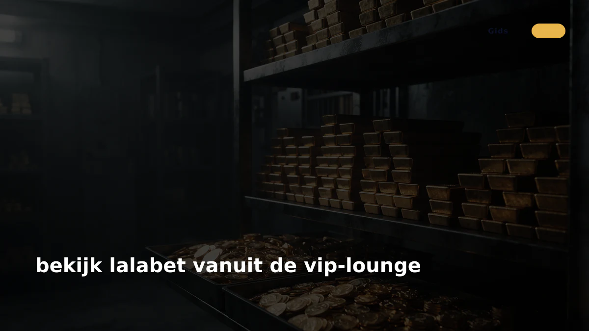 bekijk lalabet vanuit de vip-lounge