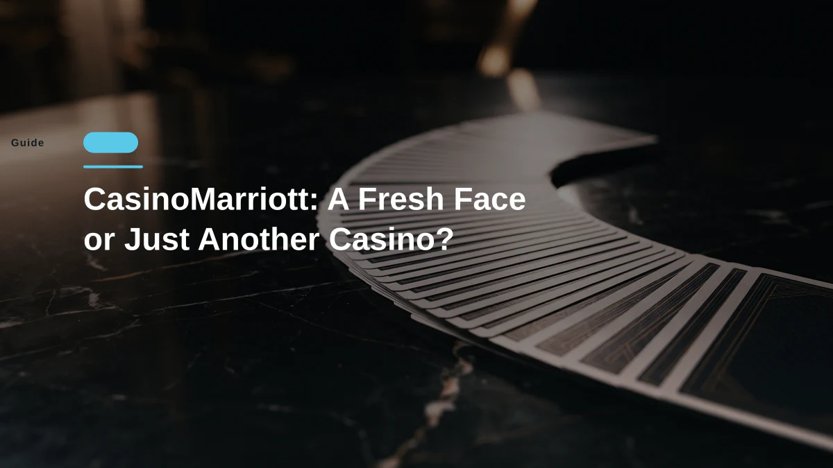 CasinoMarriott: A Fresh Face or Just Another Casino?