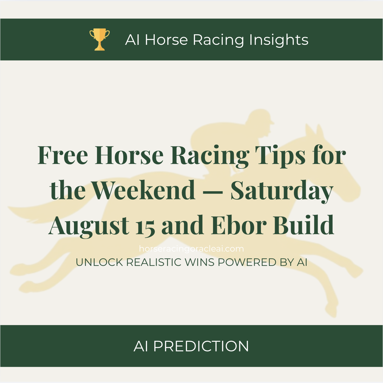Free Horse Racing Tips for the Weekend — Saturday August 15 and Ebor Build