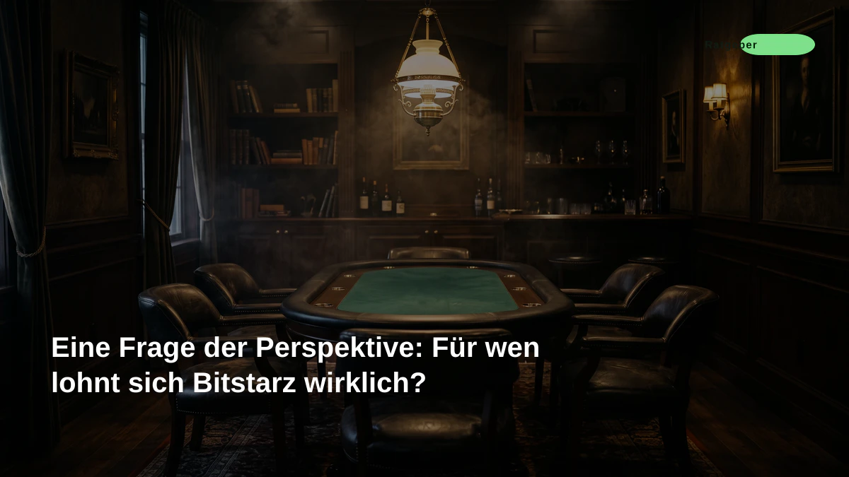 Eine Frage der Perspektive: Für wen lohnt sich Bitstarz wirklich?