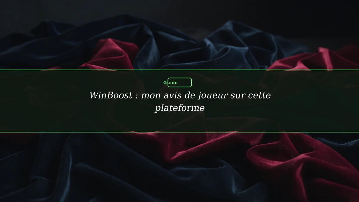 WinBoost : mon avis de joueur sur cette plateforme