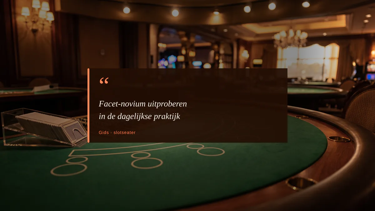 Facet-novium uitproberen in de dagelijkse praktijk