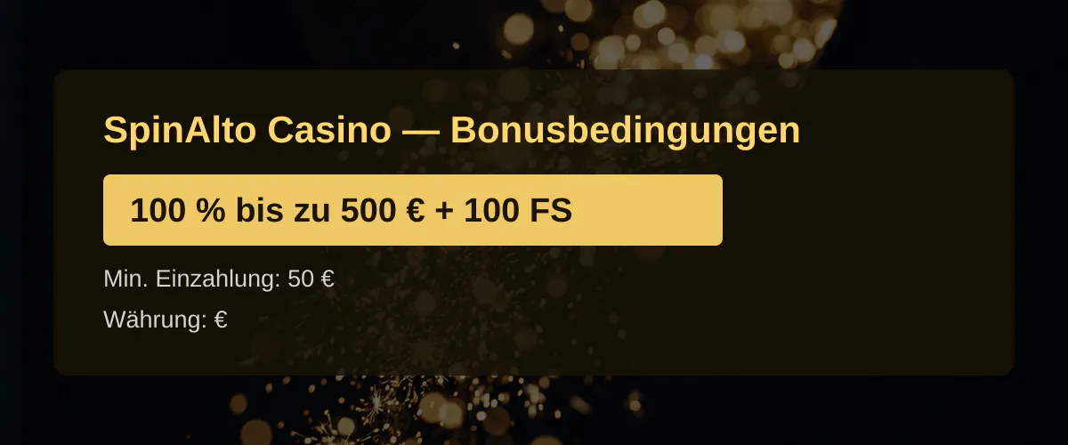SpinAlto Casino — Bonusbedingungen: 100 % bis zu 500 € + 100 FS SpinAlto Casino — Bonusbedingungen: 100 % bis zu 500 € + 100 FS