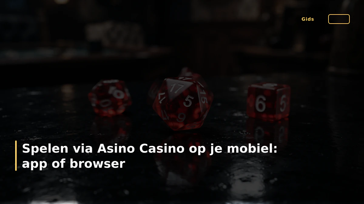Spelen via Asino Casino op je mobiel: app of browser