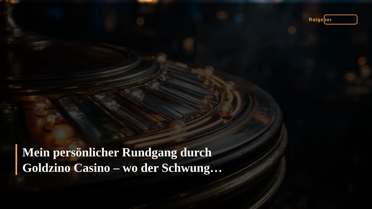 Mein persönlicher Rundgang durch Goldzino Casino – wo der Schwung stimmt und wo man die Linie checken muss