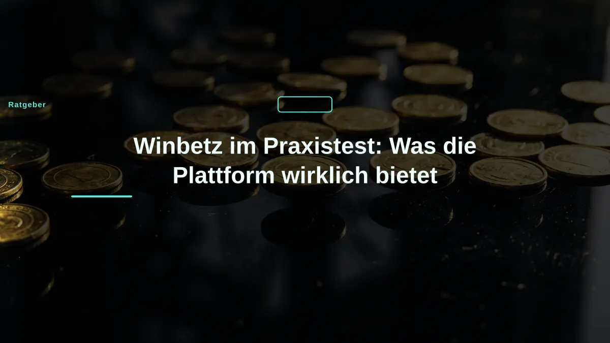 Winbetz im Praxistest: Was die Plattform wirklich bietet