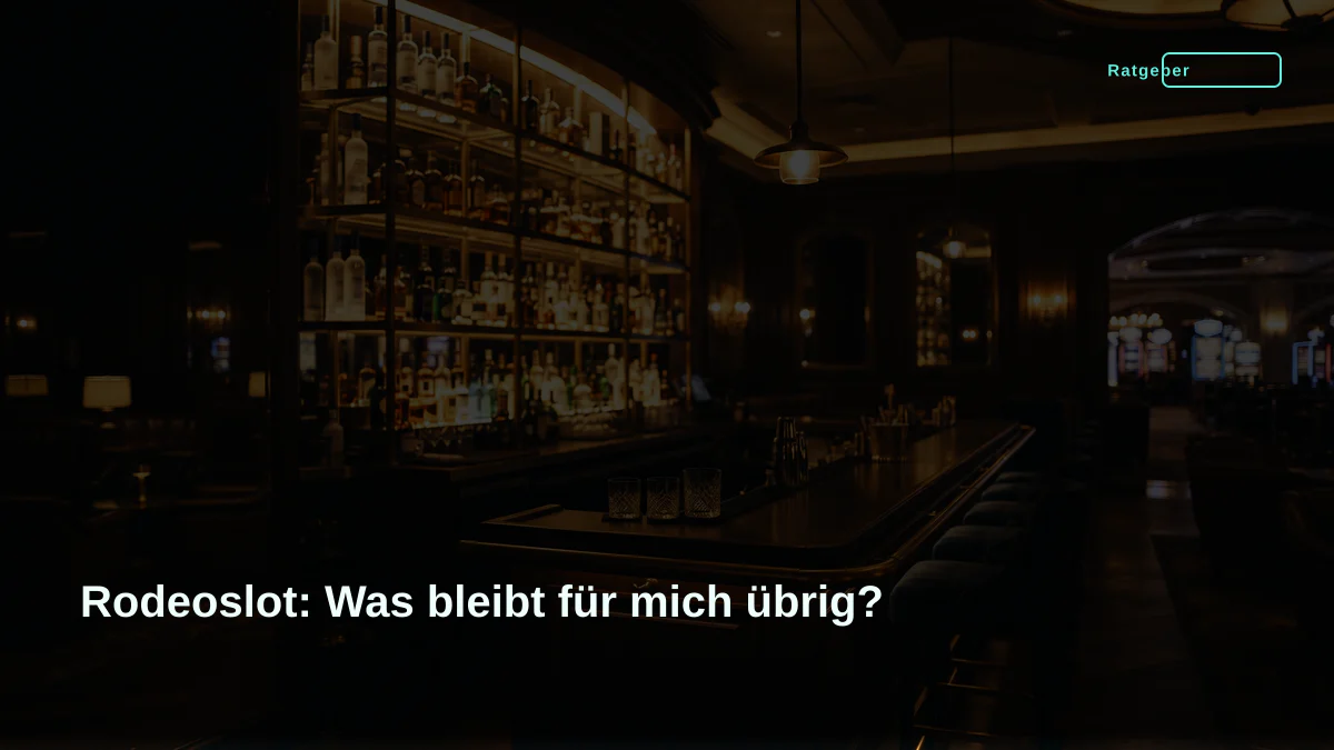 Rodeoslot: Was bleibt für mich übrig?