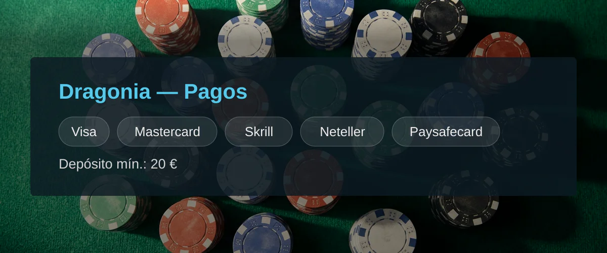 Dragonia — Pagos: Visa, Mastercard, Skrill, Neteller, Paysafecard