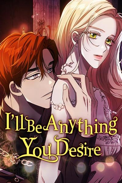 I’ll Be Anything You Desire