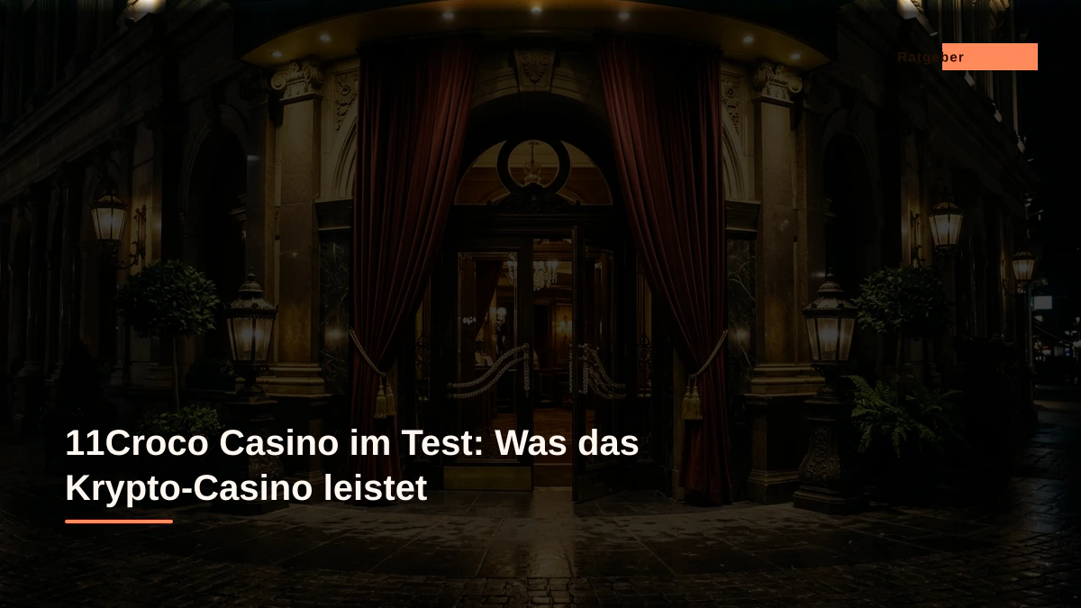 11Croco Casino im Test: Was das Krypto-Casino leistet