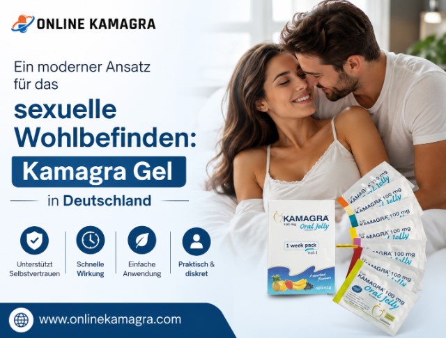 Ein moderner Ansatz für das sexuelle Wohlbefinden: Kamagra Gel in Deutschland