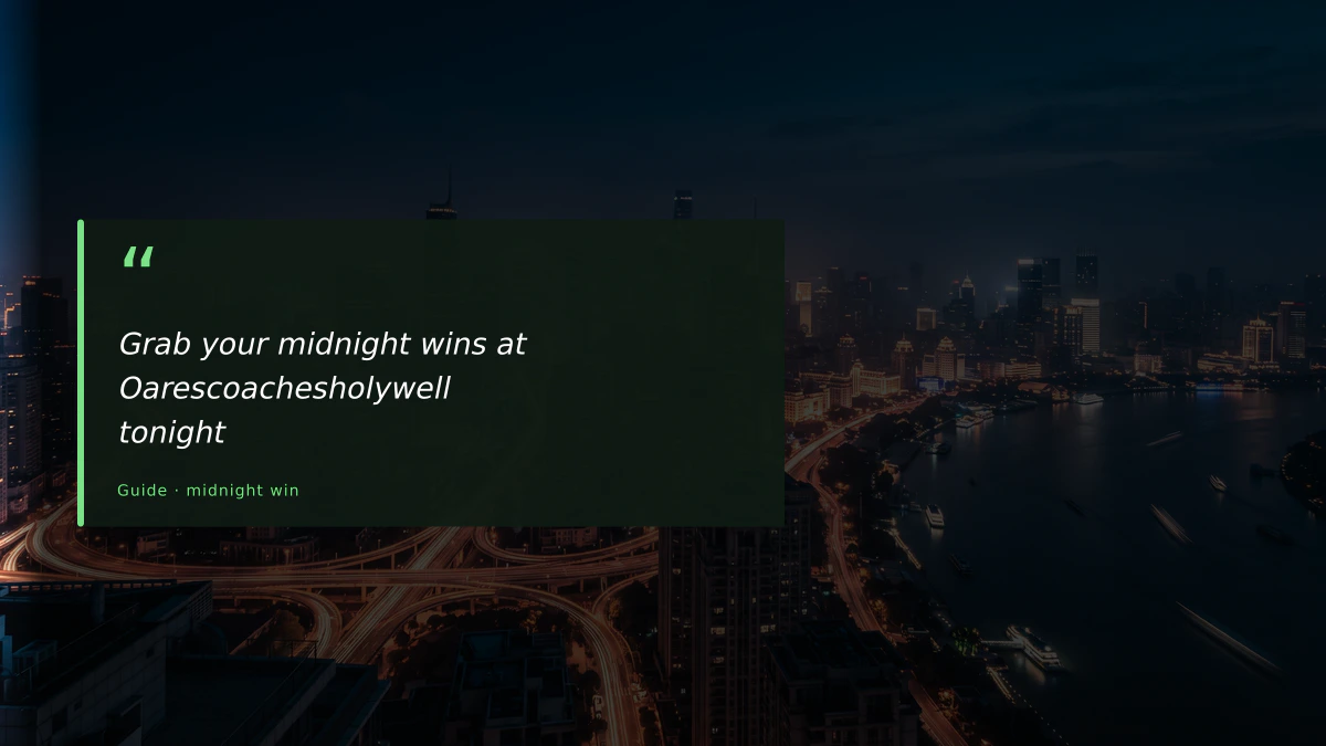 Grab your midnight wins at Oarescoachesholywell tonight