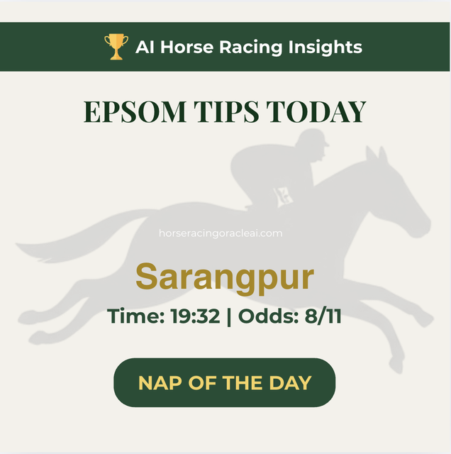 Free Horse Racing Tips Today — Epsom NAP Sarangpur 19:32 July 1
