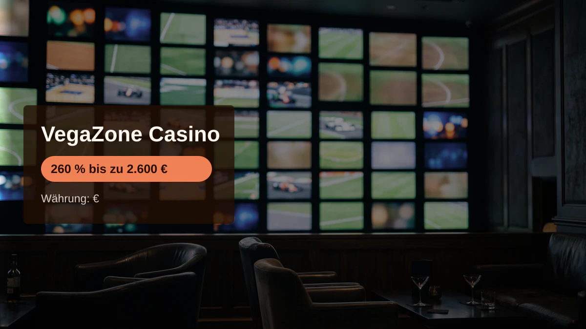 VegaZone Casino — Willkommensbonus 260 % bis zu 2.600 € + 260 FS, Zahlungen: Skrill, Neteller, Sofort