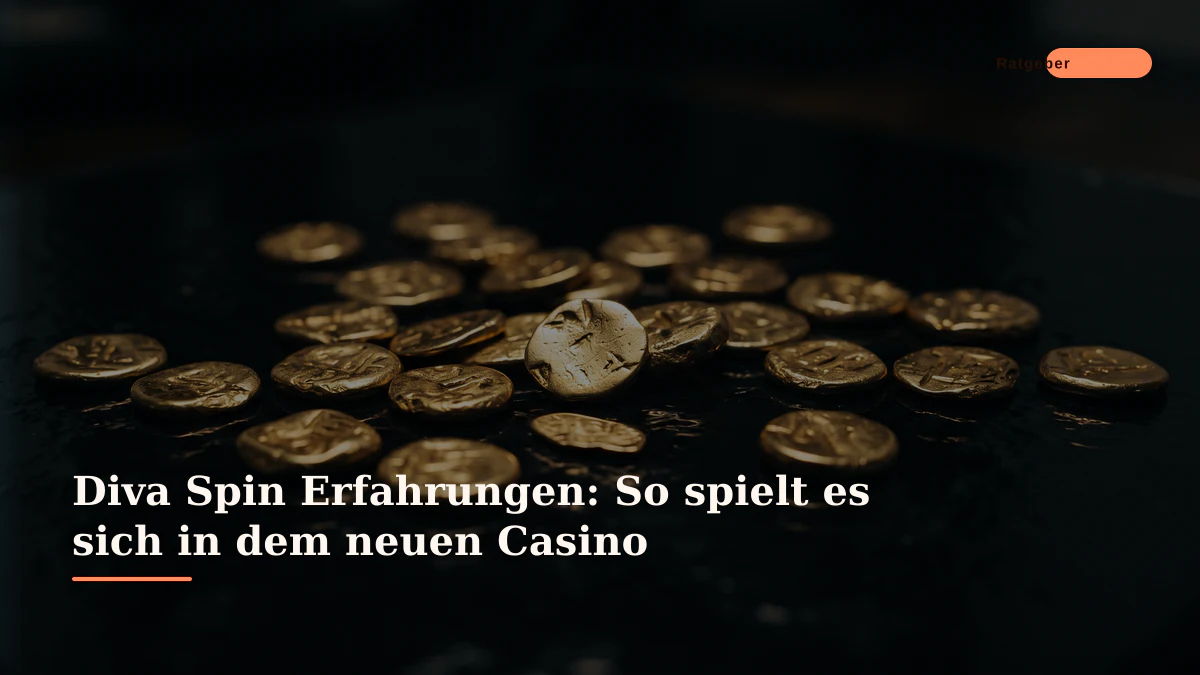 Diva Spin Erfahrungen: So spielt es sich in dem neuen Casino
