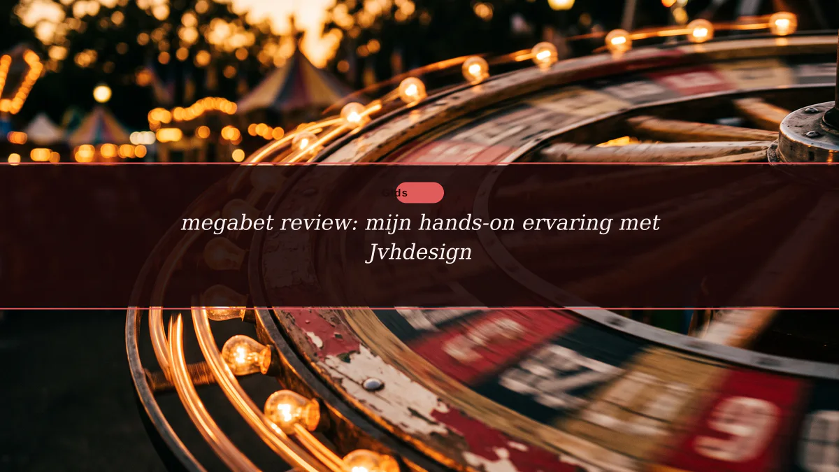 megabet review: mijn hands-on ervaring met Jvhdesign