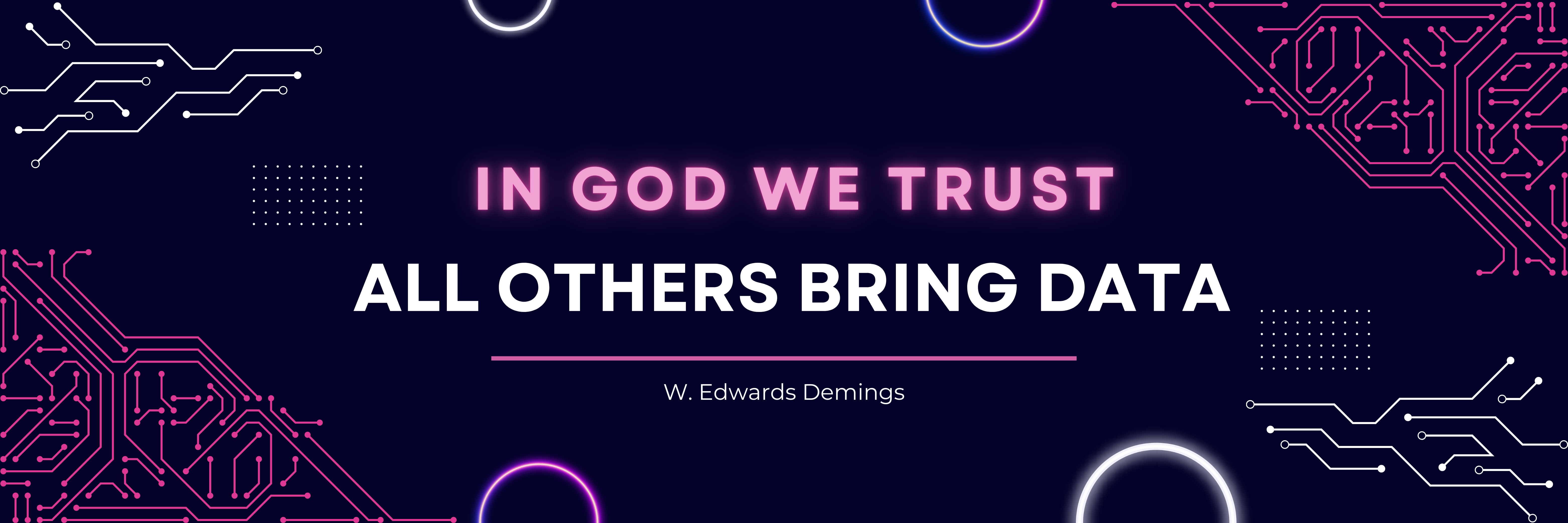 https://i.ibb.co/0yfh2P8/In-God-we-trust-All-others-bring-data.jpg"