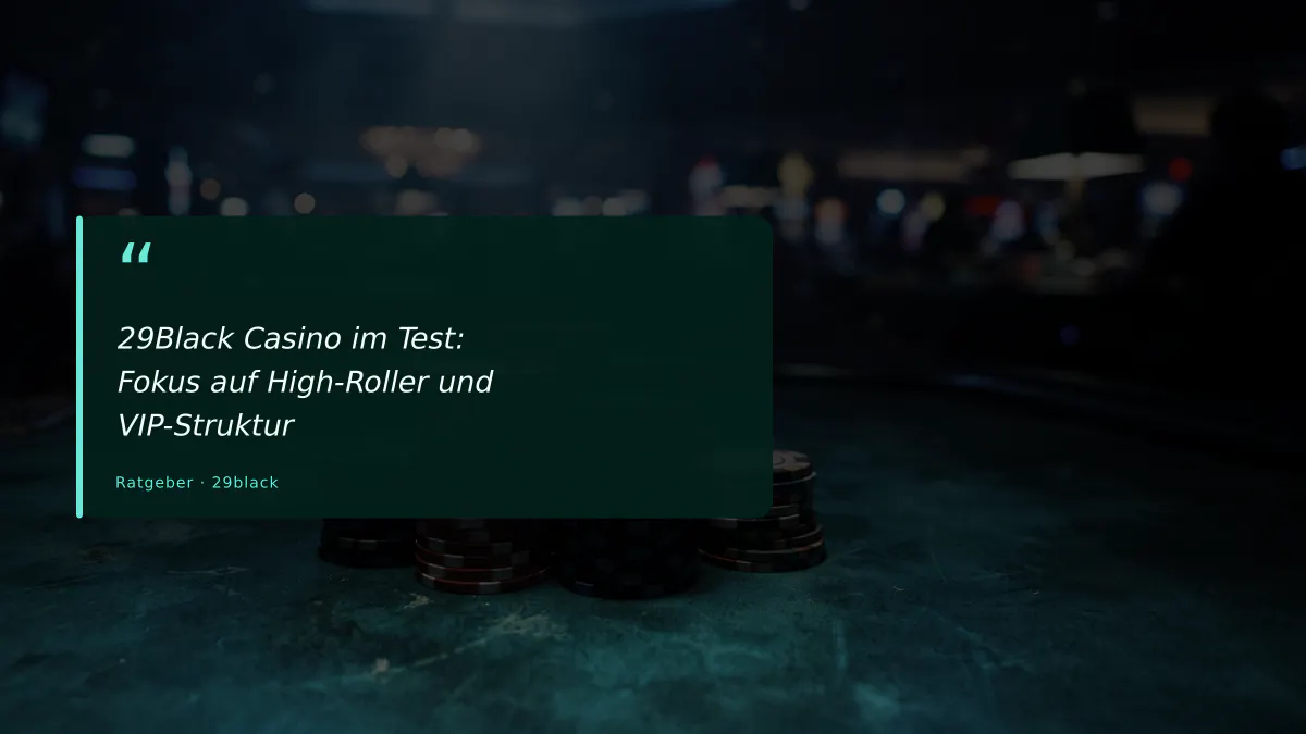 29Black Casino im Test: Fokus auf High-Roller und VIP-Struktur