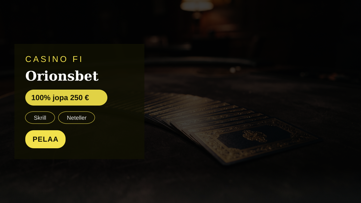 Orionsbet casino FI-pelaajalle: milt&auml; uusi sivusto tuntuu k&auml;yt&auml;nn&ouml;ss&auml;
