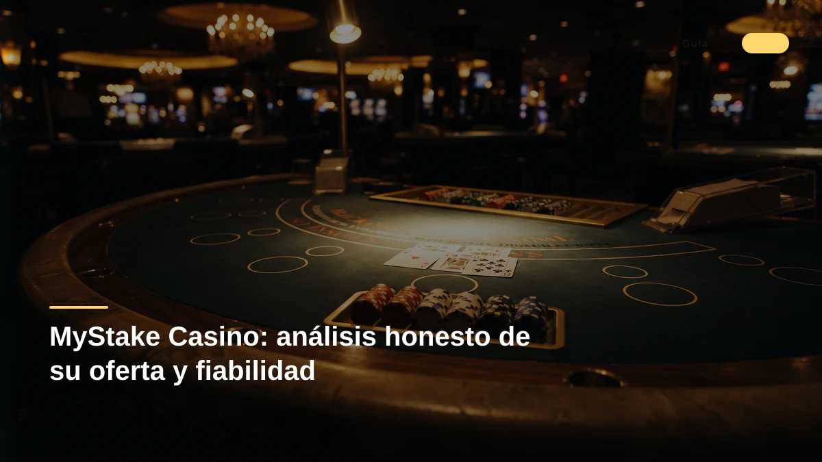 MyStake Casino: análisis honesto de su oferta y fiabilidad