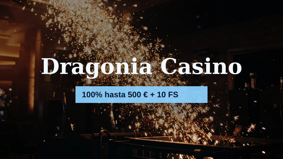 Dragonia Casino — bono de bienvenida 100% hasta 500 € + 10 FS, pagos: Visa, Mastercard, Skrill, Neteller, Paysafecard