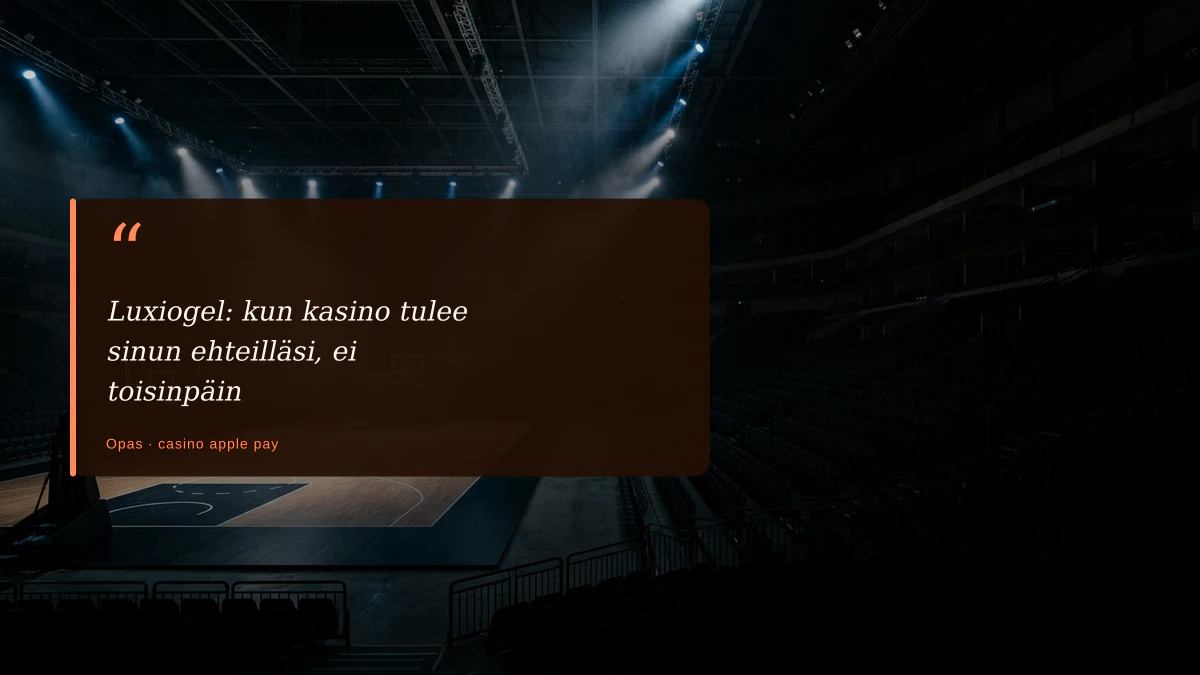 Luxiogel: kun kasino tulee sinun ehteilläsi, ei toisinpäin