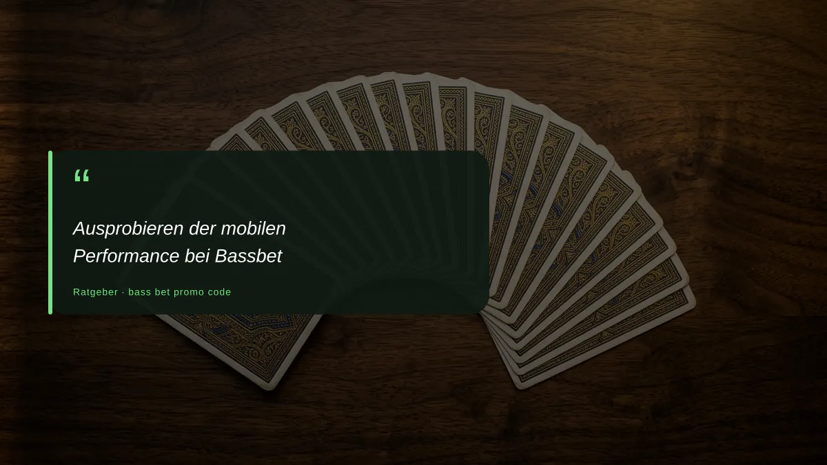 Ausprobieren der mobilen Performance bei Bassbet